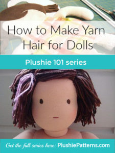 How to Make Yarn Hair for Dolls | Plushie Patterns